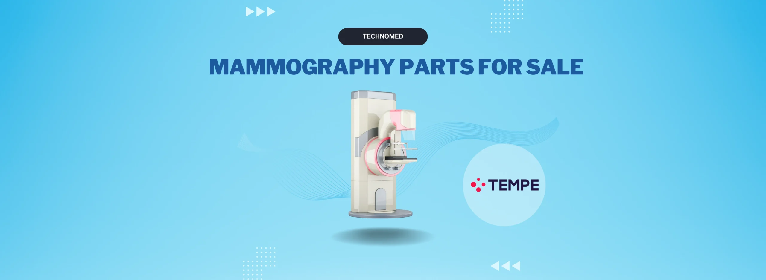 TEMPE mammography parts Mammography Parts in Technomed